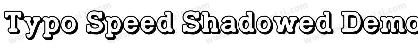 Typo Speed Shadowed Demo字体转换